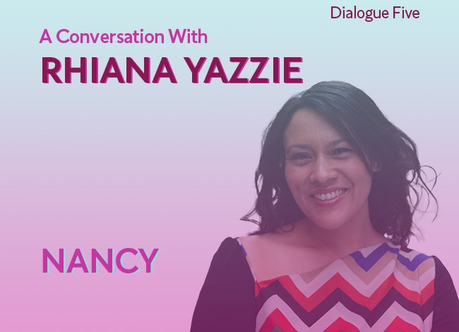 The words Dialogue Five; A Conversation with Rhiana Yazzie; Nancy; appear behind a blue and pink gradient overlay.  An image of Rhiana Yazzie appears next to the words. Her dark hair is parted on the side. She looks directly at the camera with a smile.